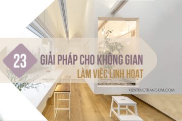 23 giải pháp cho không gian làm việc linh hoạt