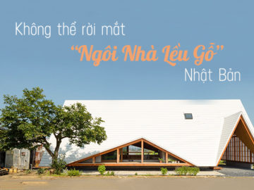 Không thể rời mắt ngôi nhà lều gỗ tại Nhật Bản