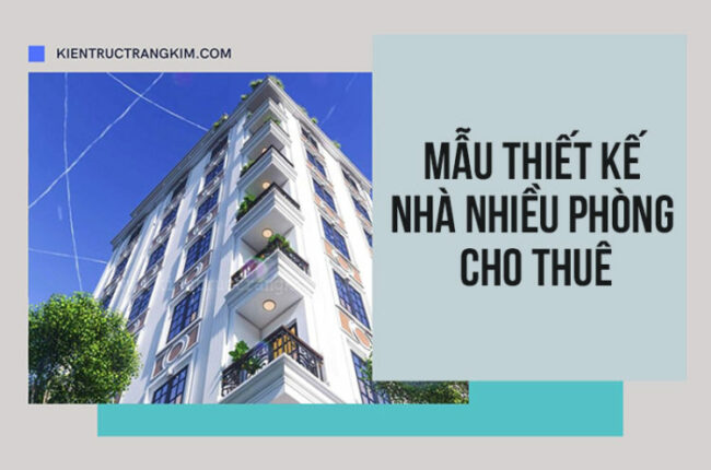 Thiết kế nhà nhiều phòng cho thuê