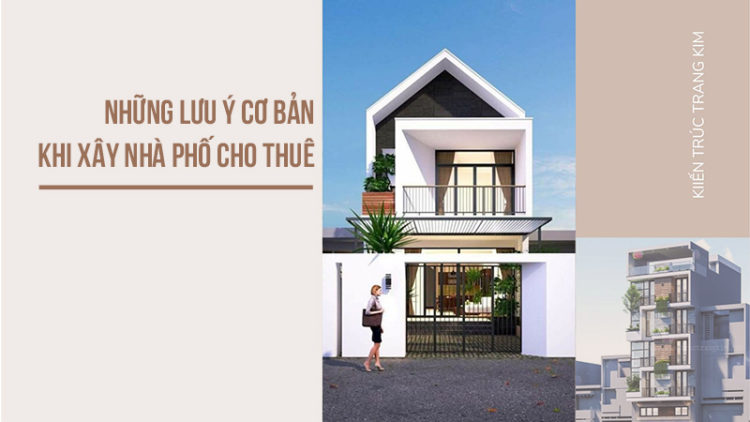 Những lưu ý cơ bản khi xây nhà phố cho thuê 1 Những lưu ý cơ bản khi xây nhà phố cho thuê 1