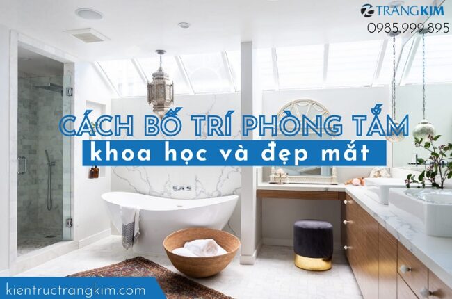 Thiết kế phòng tắm khoa học và đẹp mắt
