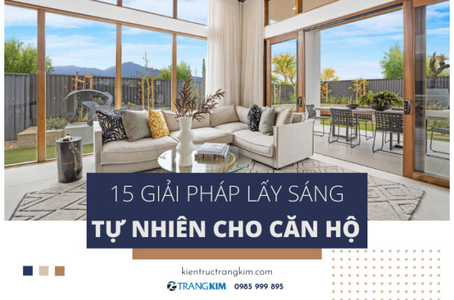 Tiết lộ 15 giải pháp lấy sáng tự nhiên cho căn hộ bừng sáng