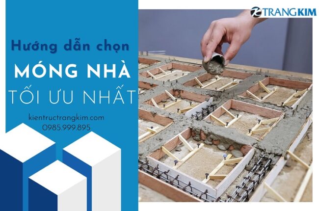 Làm móng nhà: loại móng nào tối ưu nhất?